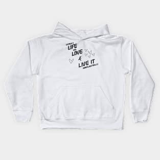 Design A Live You Love & Live It Unapologetically Kids Hoodie